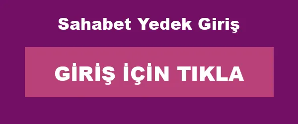 Sahabet Yedek Giriş infografik