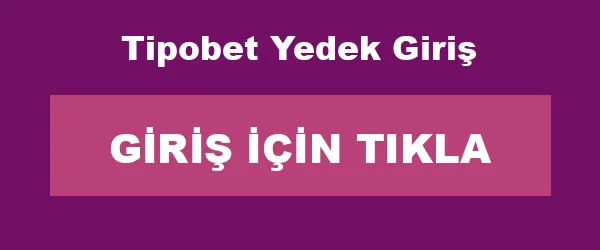 Tipobet Yedek Giriş infografik